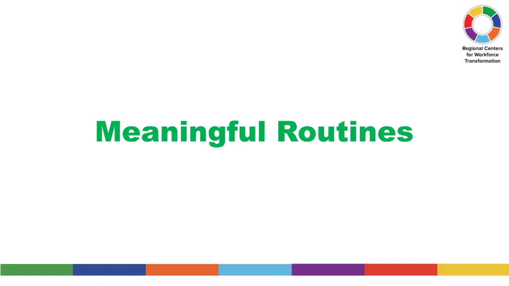 meaningful routines