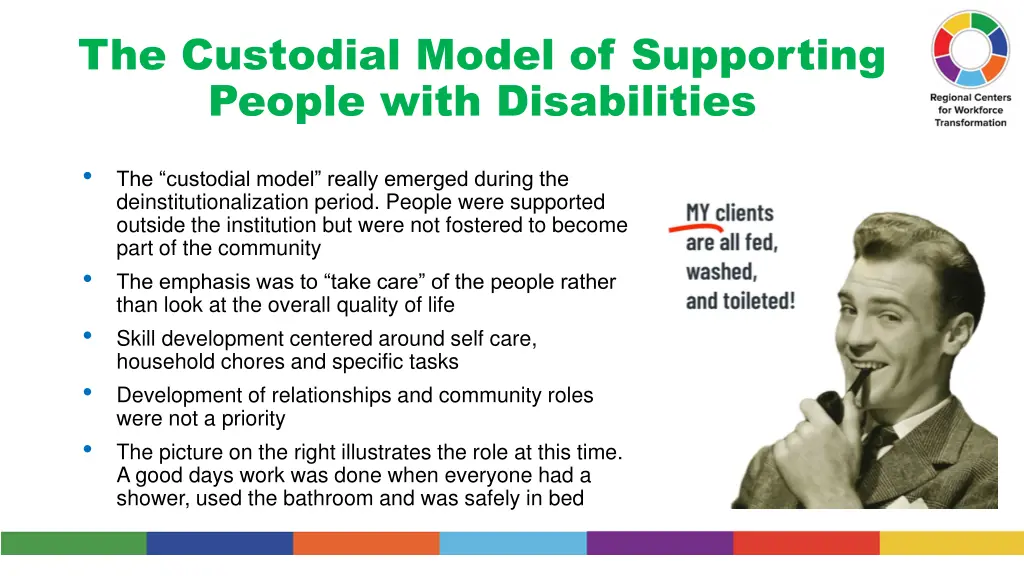 the custodial model of supporting people with