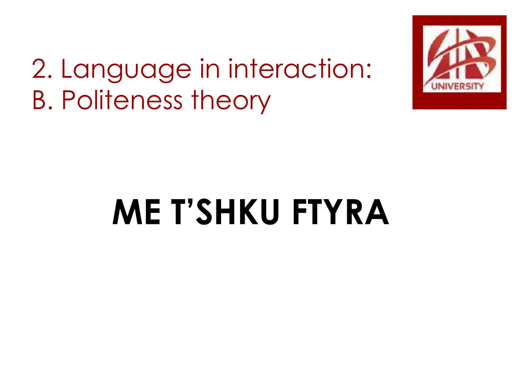 2 language in interaction b politeness theory