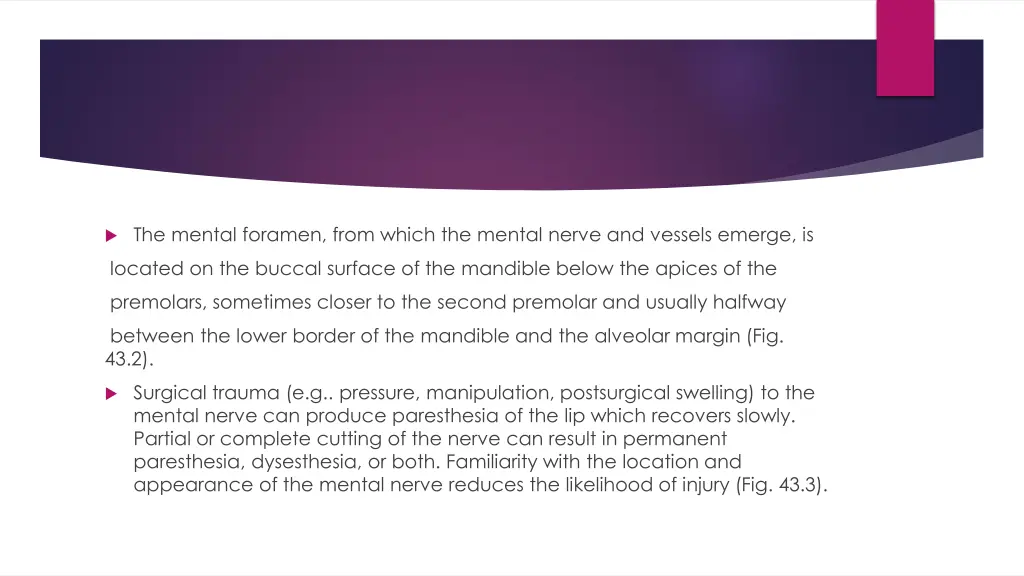 the mental foramen from which the mental nerve