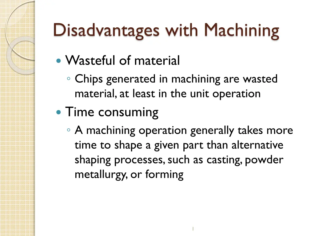 disadvantages with machining