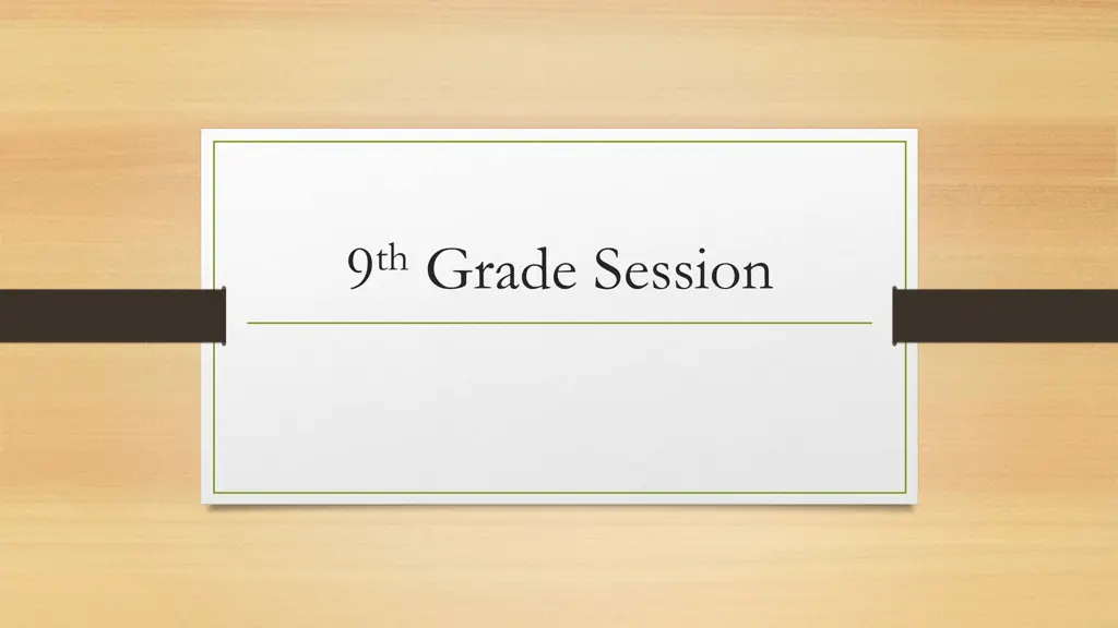 9 th grade session