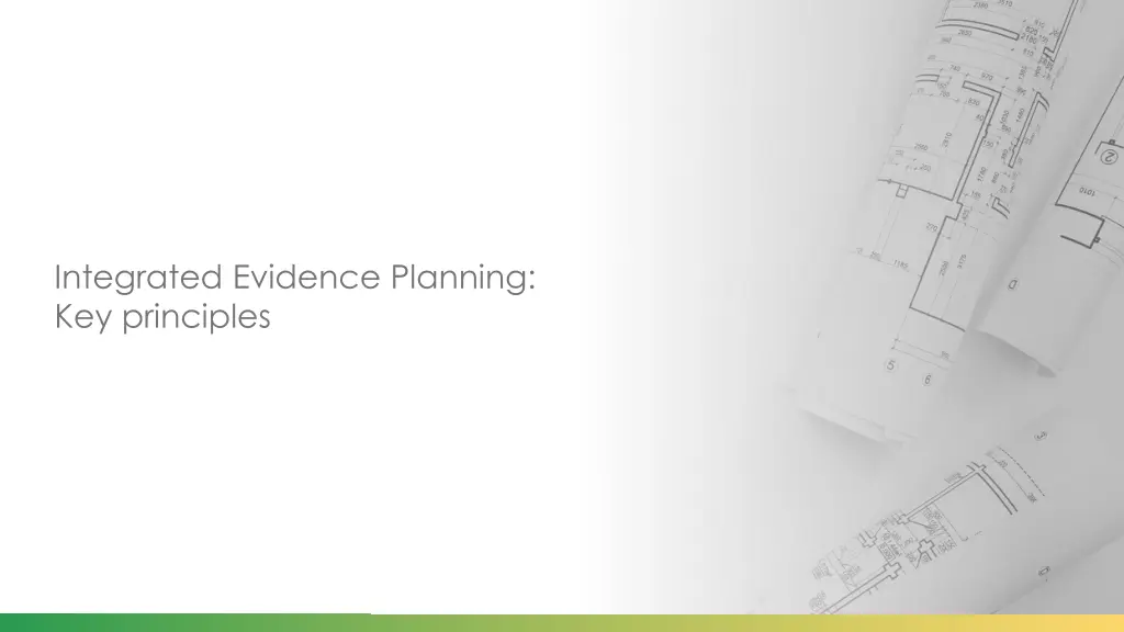 integrated evidence planning key principles