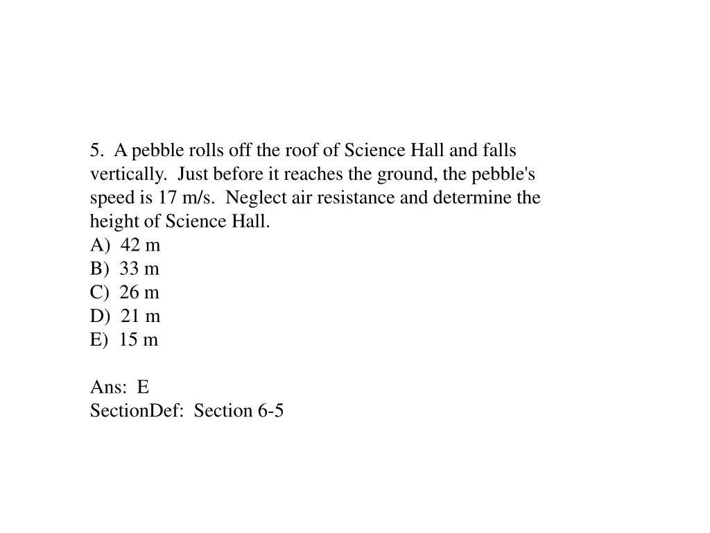 5 a pebble rolls off the roof of science hall