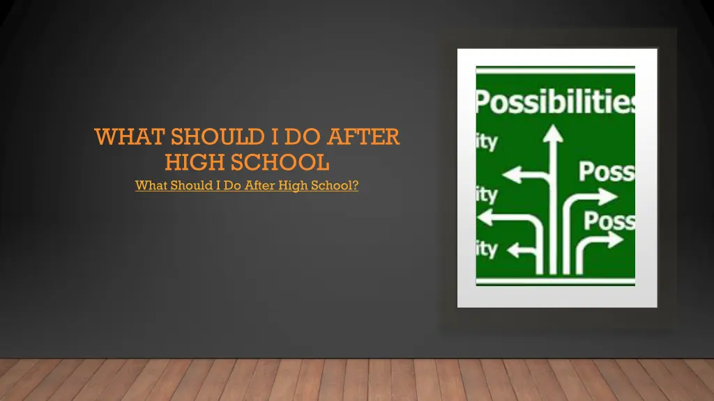 what should i do after high school what should