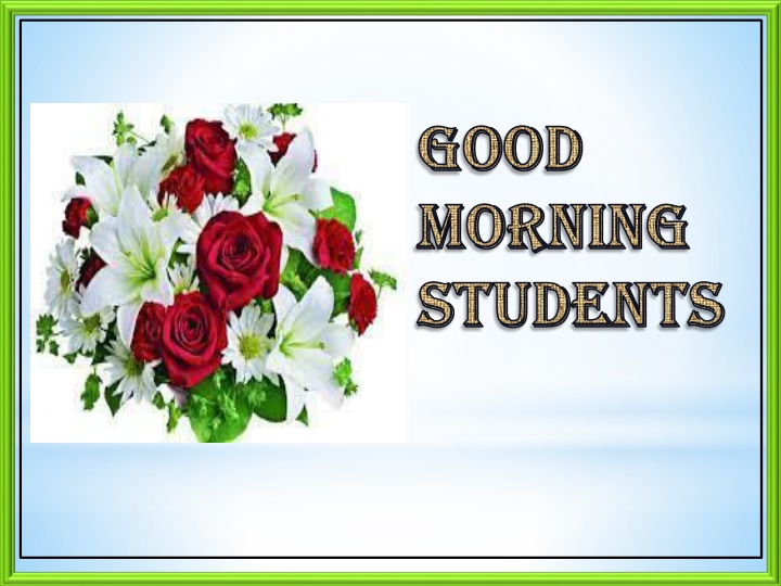 good good morning morning students students