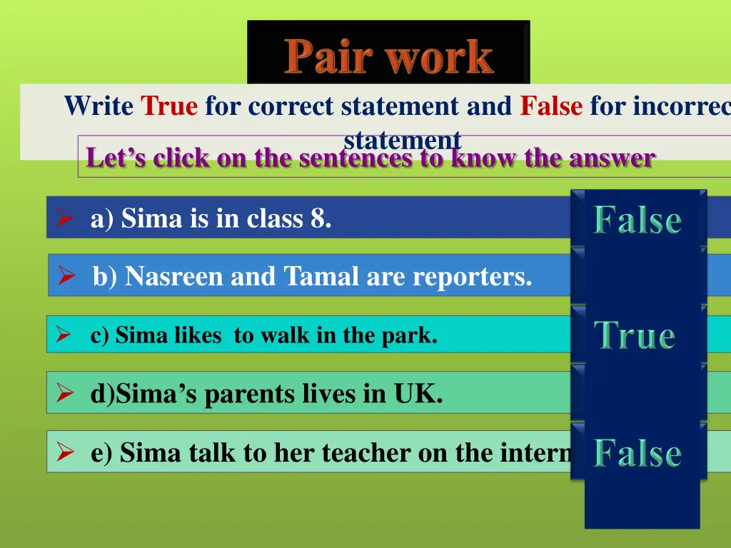 write true for correct statement and false