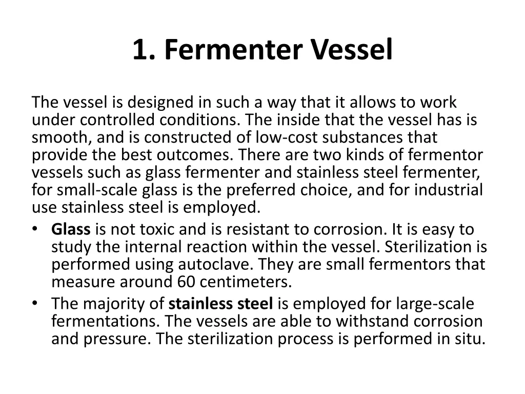 1 fermenter vessel