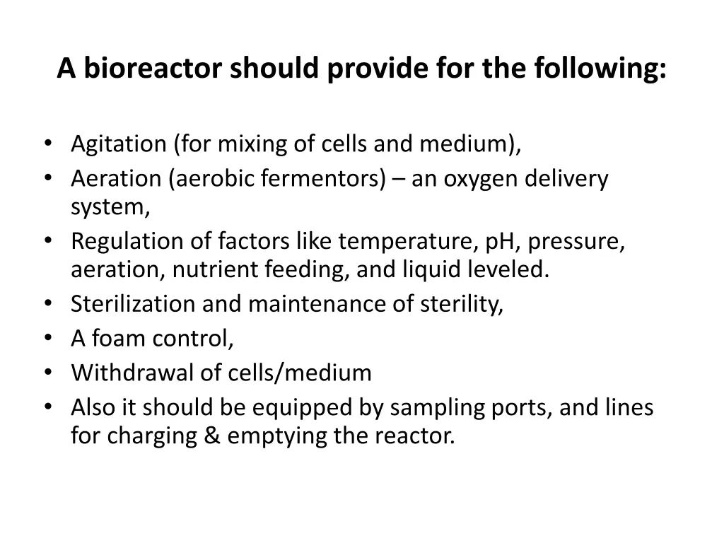 a bioreactor should provide for the following