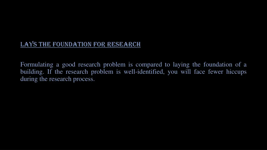 lays the foundation for research