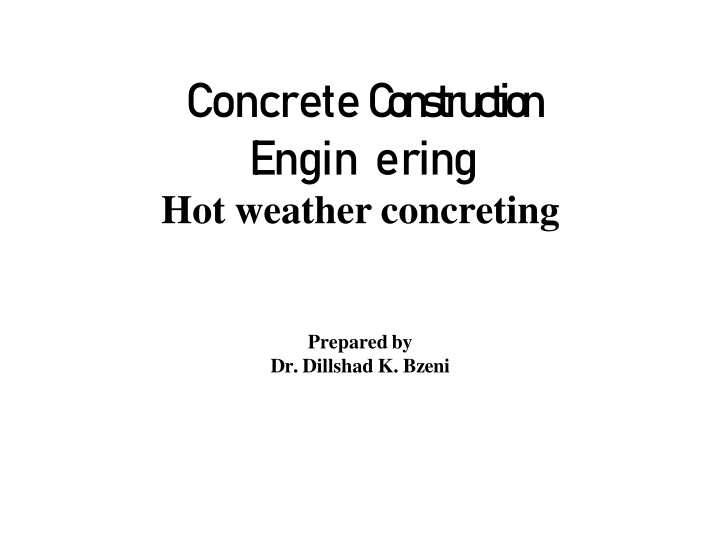 concrete c onstruction engin e ring hot weather