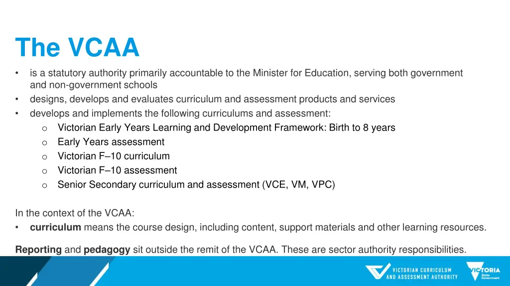 the vcaa is a statutory authority primarily