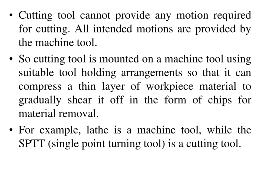 cutting tool cannot provide any motion required