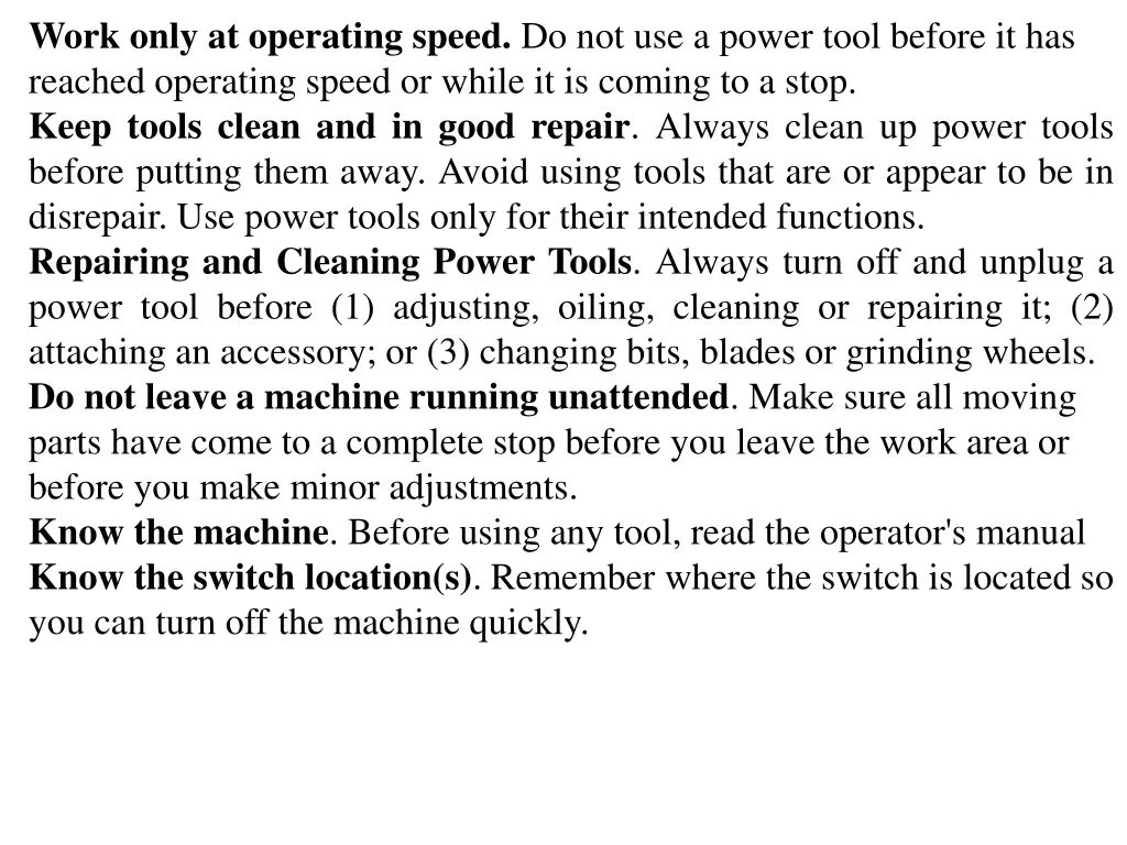 work only at operating speed do not use a power