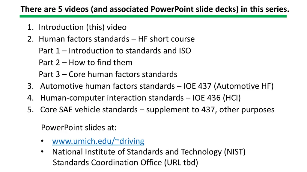 there are 5 videos and associated powerpoint