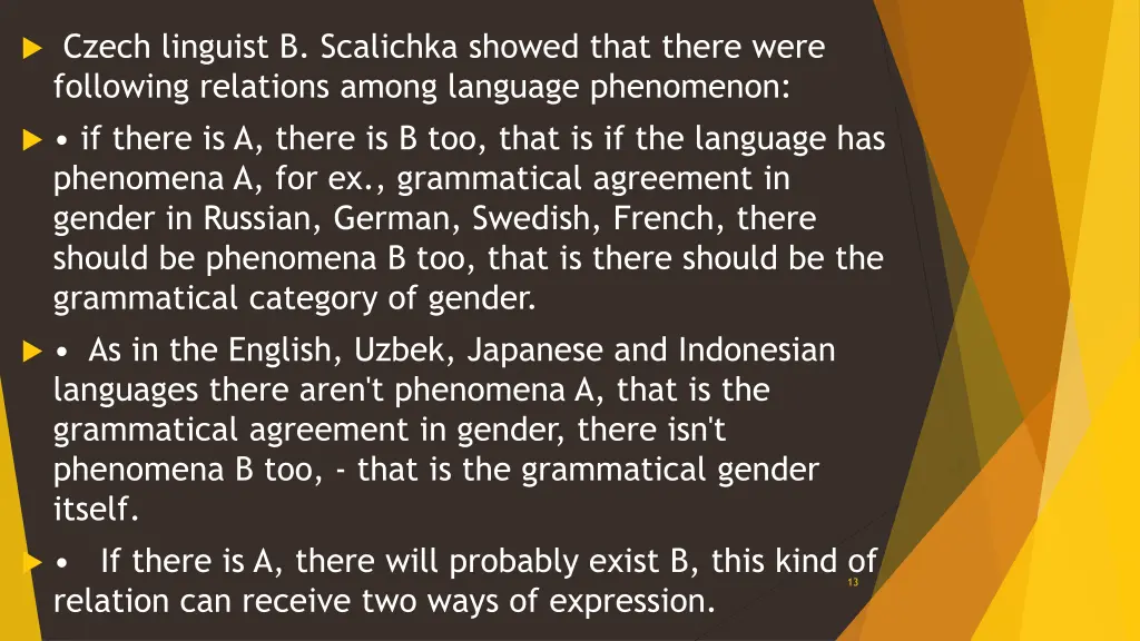 czech linguist b scalichka showed that there were