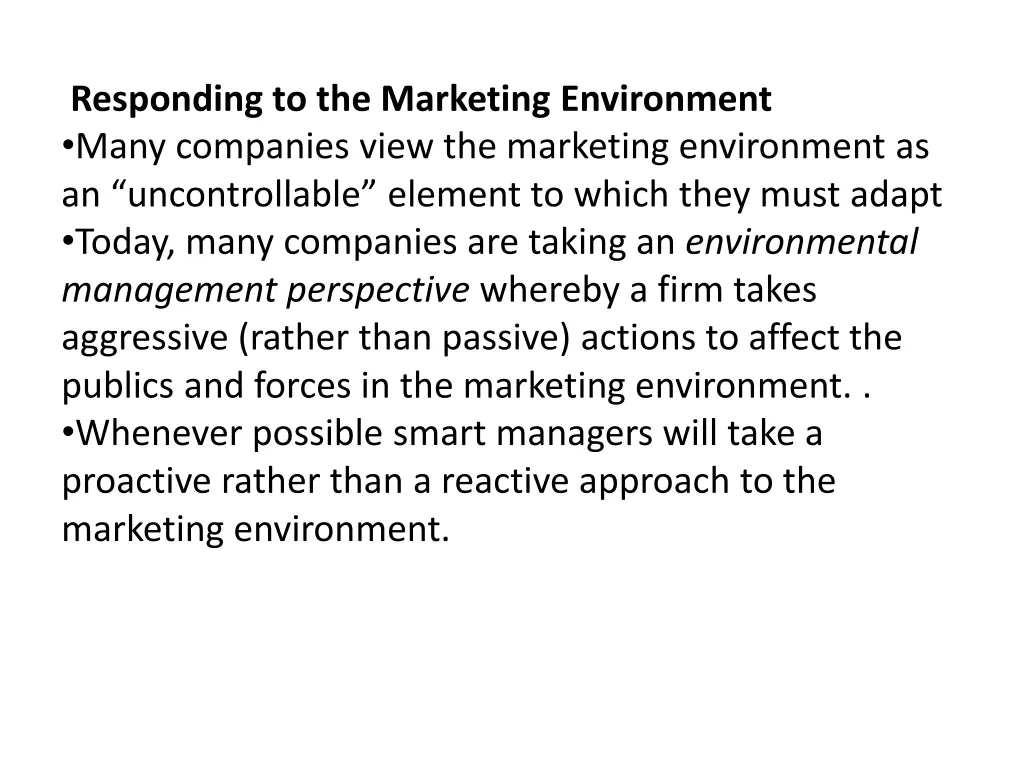 responding to the marketing environment many