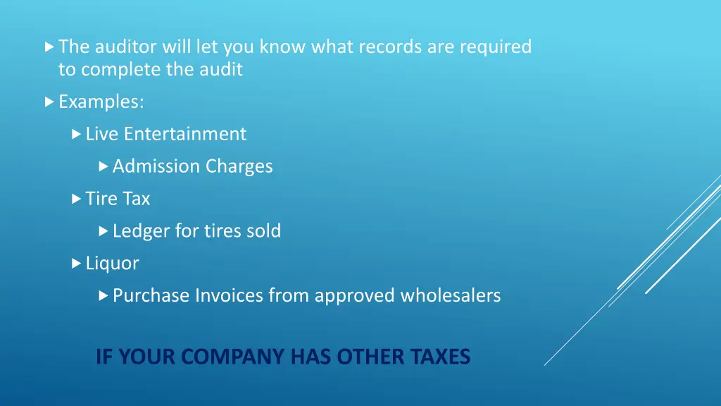 the auditor will let you know what records