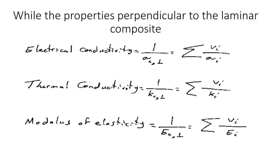 while the properties perpendicular to the laminar