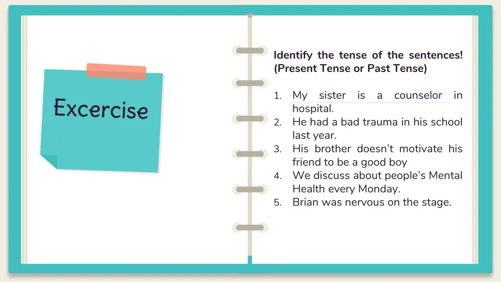 identify the tense of the sentences present tense