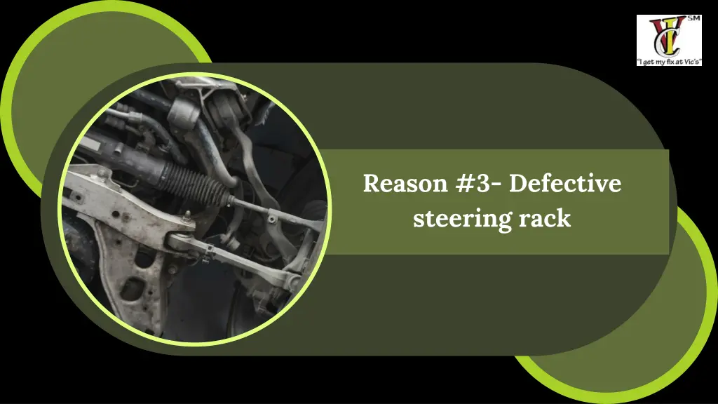 reason 3 defective steering rack