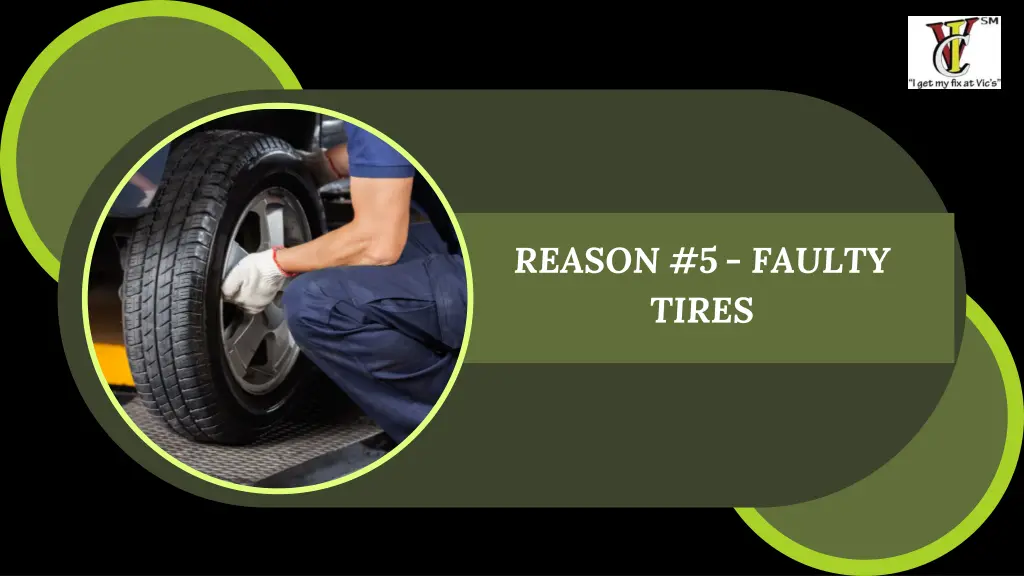reason 5 faulty tires