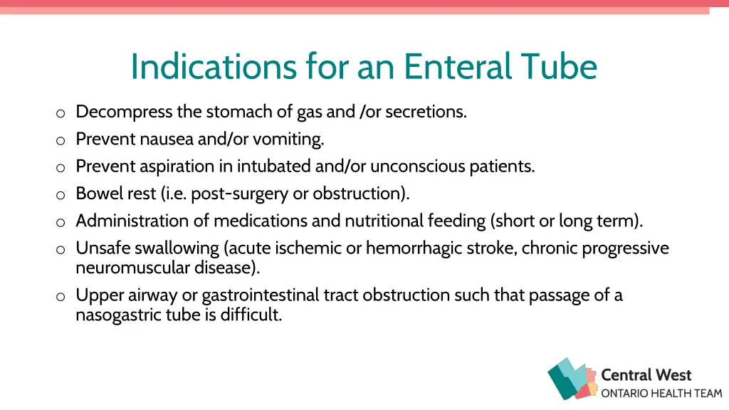 indications for an enteral tube
