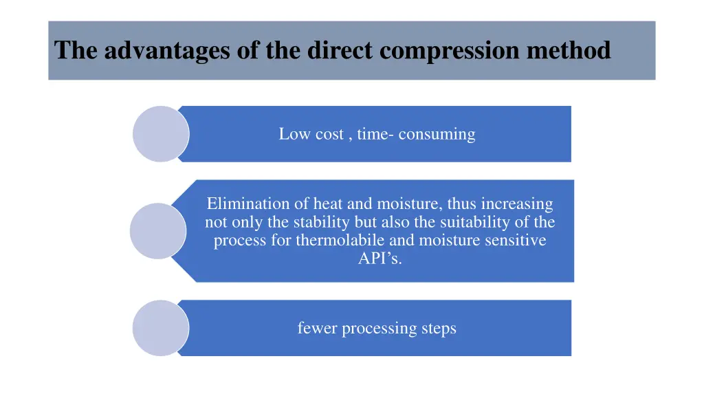 the advantages of the direct compression method