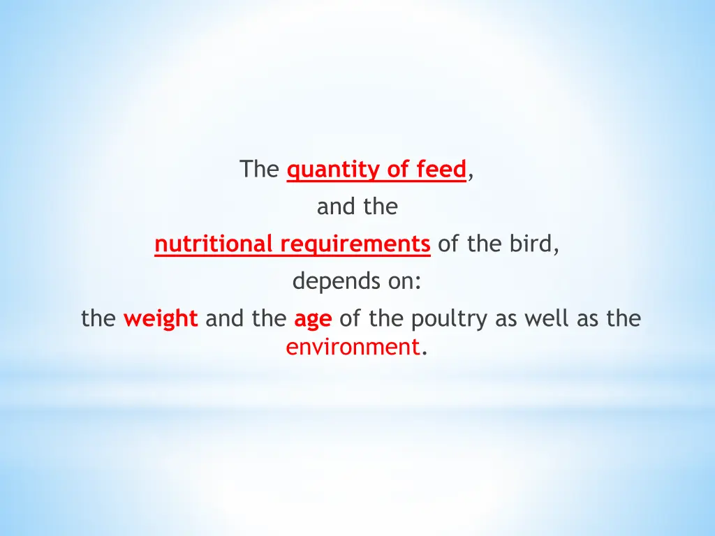 the quantity of feed and the nutritional