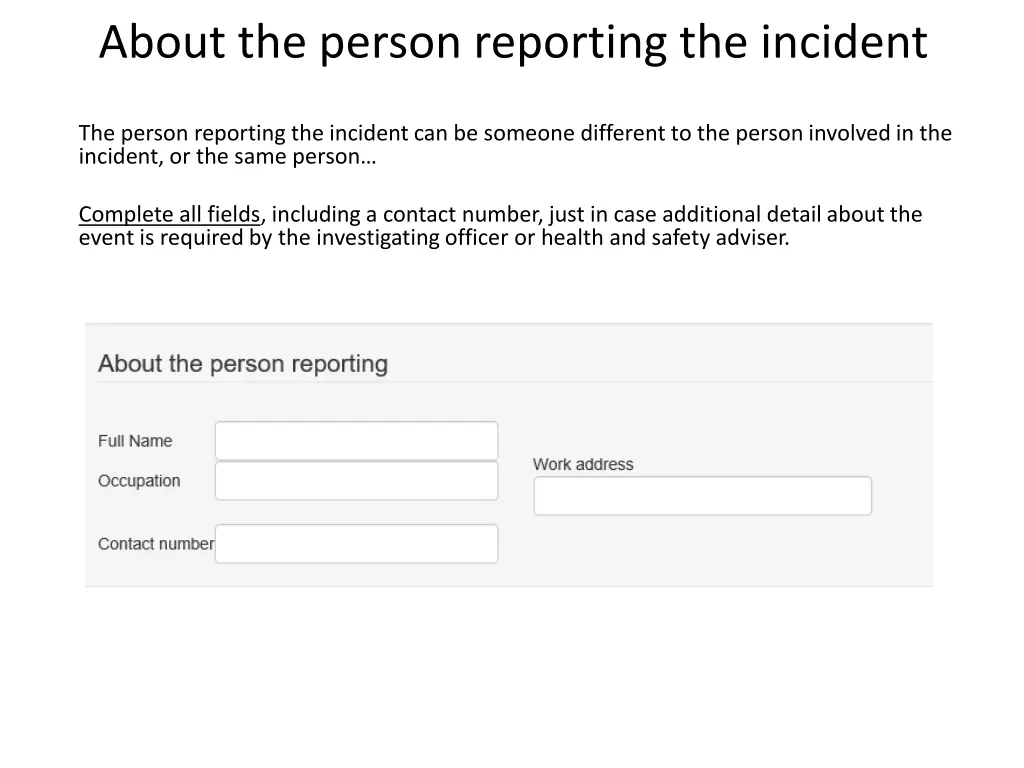 about the person reporting the incident