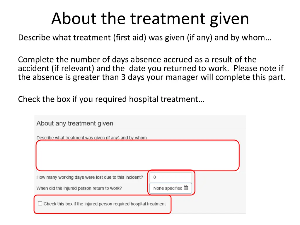about the treatment given