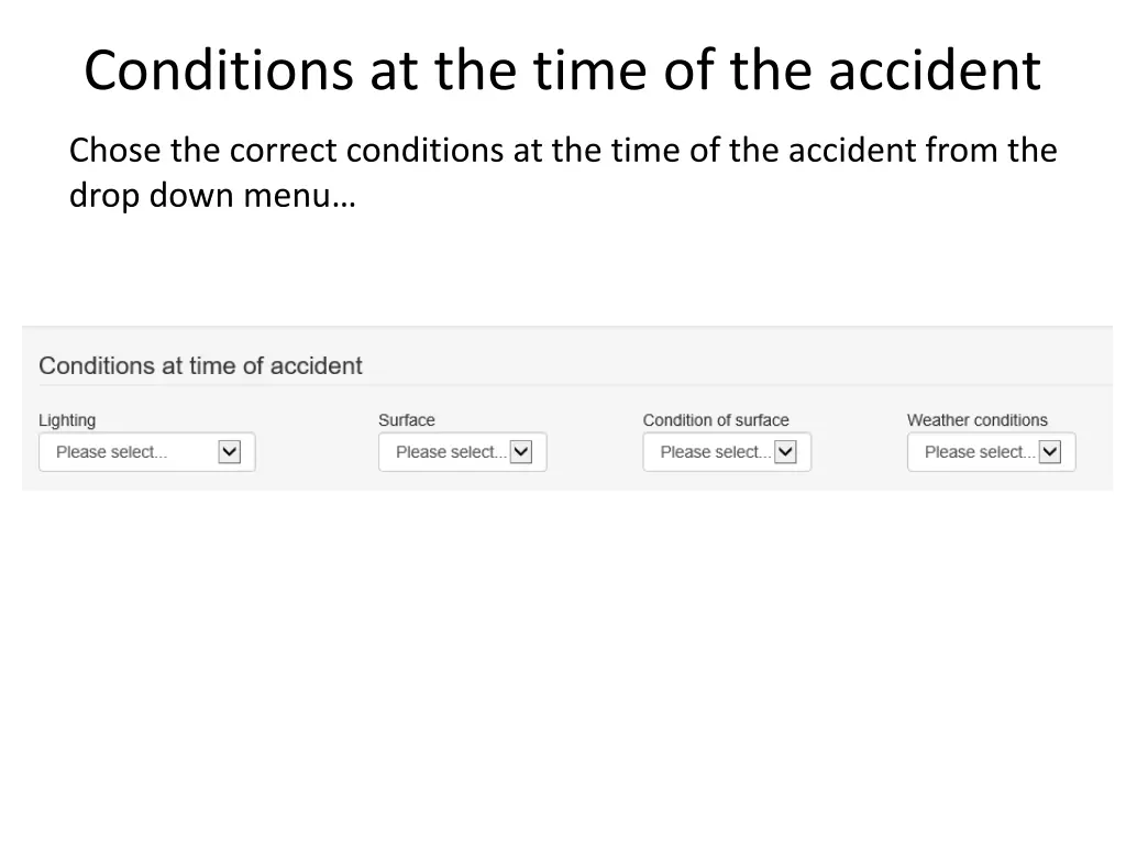 conditions at the time of the accident