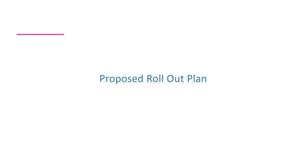 proposed roll out plan