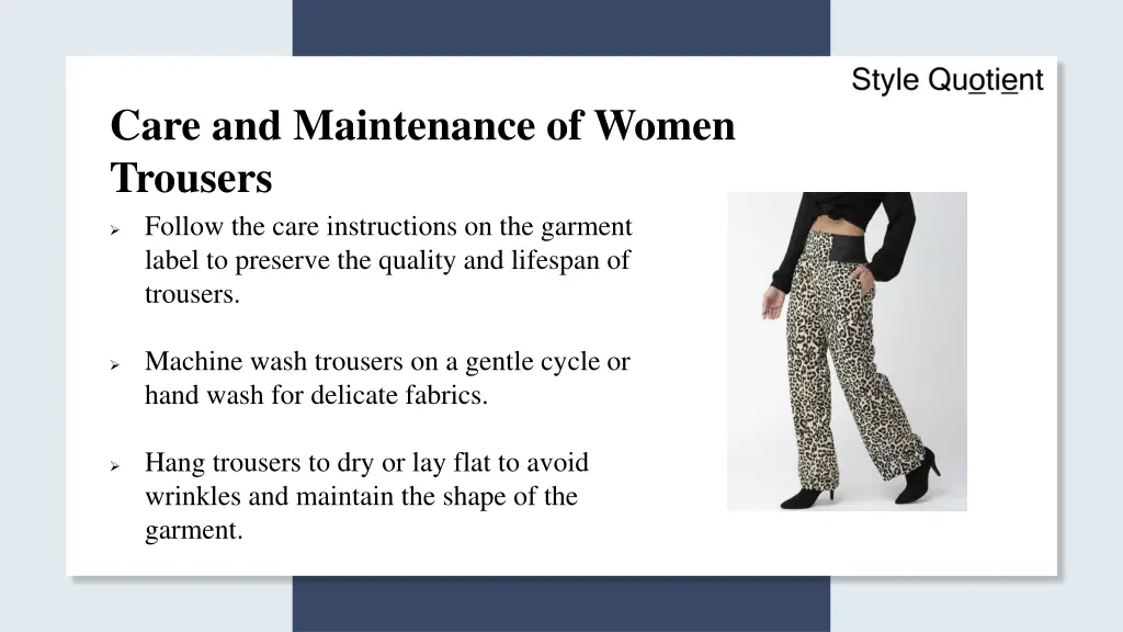 care and maintenance of women trousers