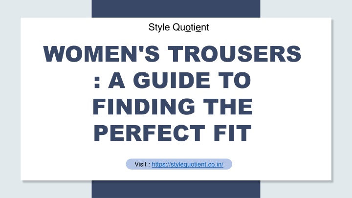 women s trousers a guide to finding the perfect