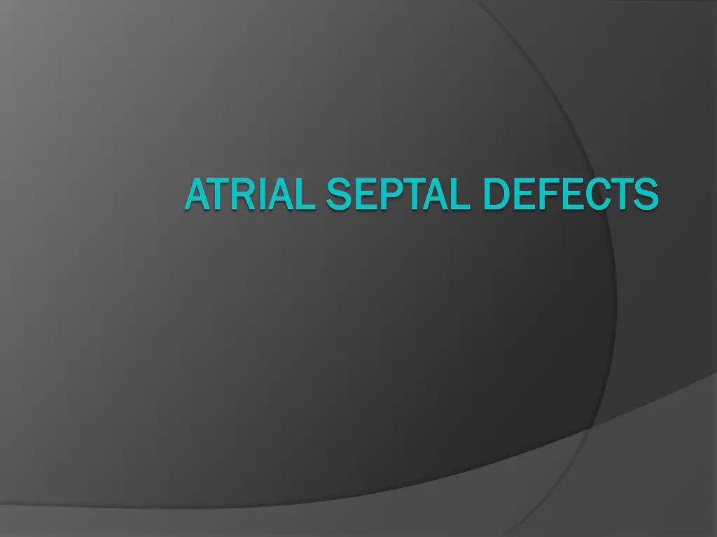 atrial septal defects atrial septal defects