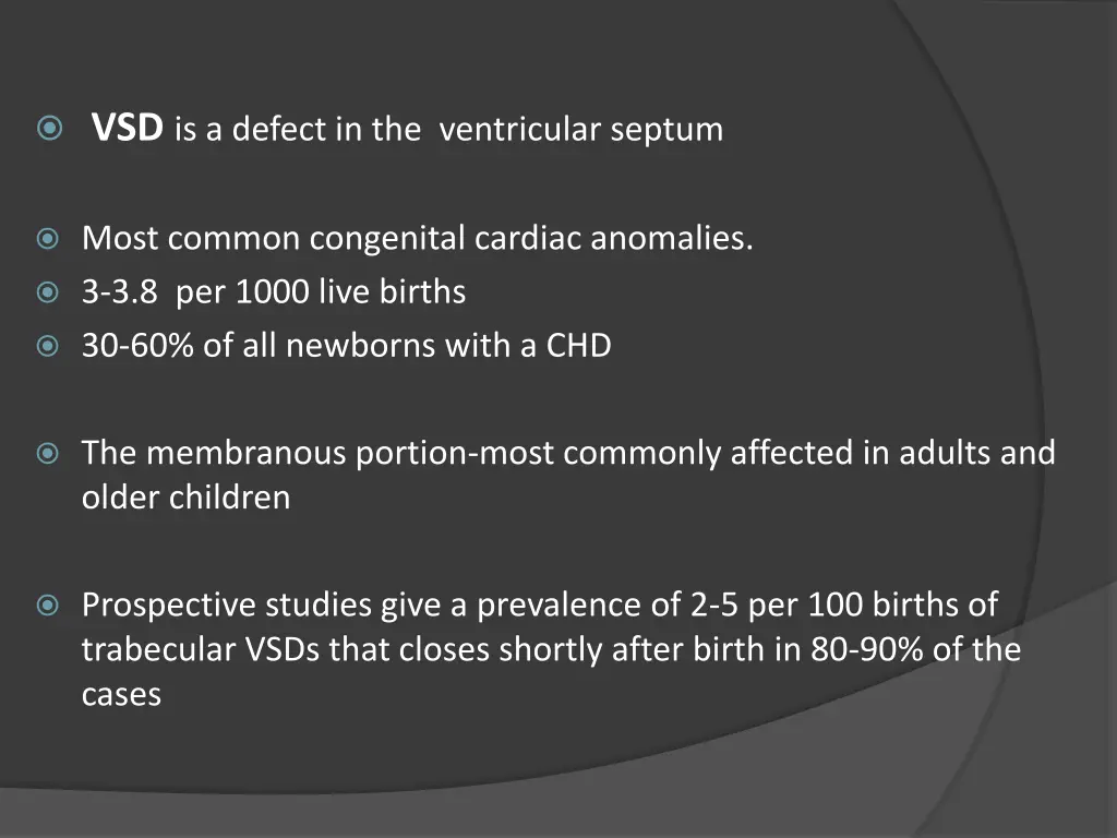 vsd is a defect in the ventricular septum