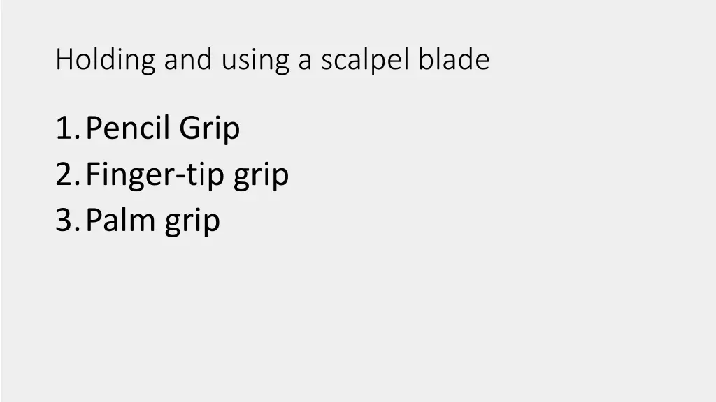 holding and using a scalpel blade