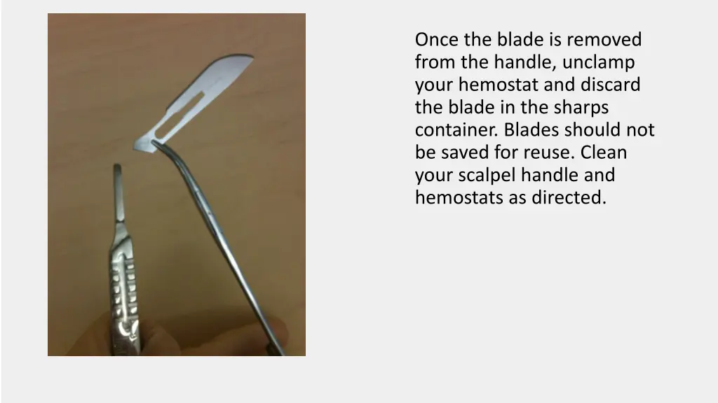 once the blade is removed from the handle unclamp