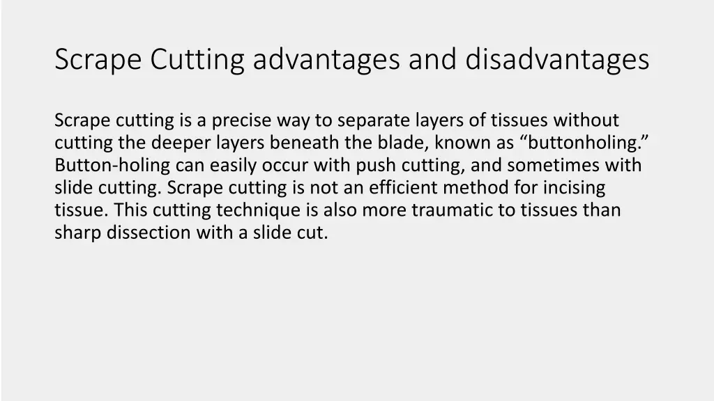 scrape cutting advantages and disadvantages