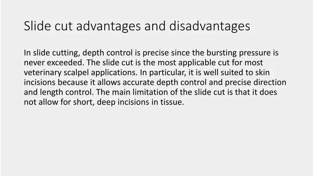 slide cut advantages and disadvantages