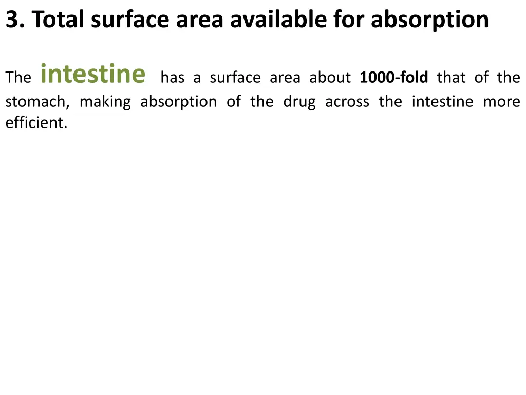 3 total surface area available for absorption 1