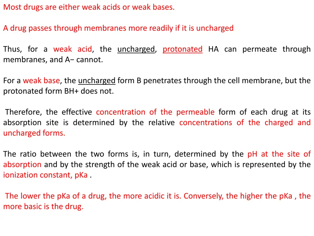 most drugs are either weak acids or weak bases