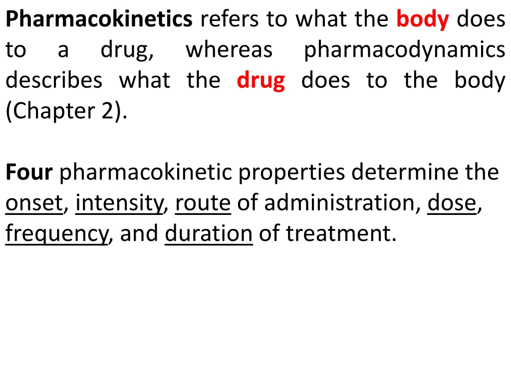 pharmacokinetics refers to what the body does 1