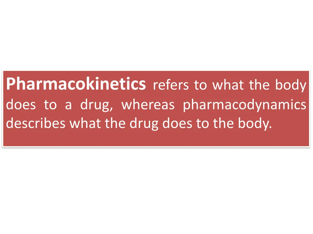 pharmacokinetics refers to what the body does