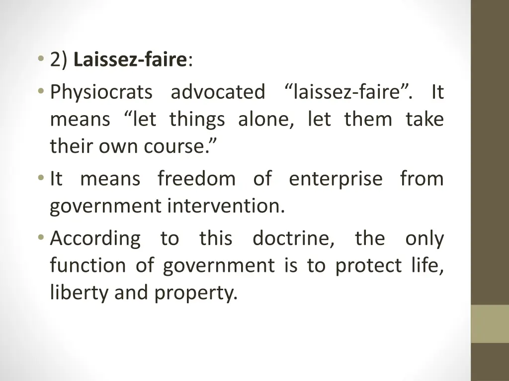 2 laissez faire physiocrats advocated laissez