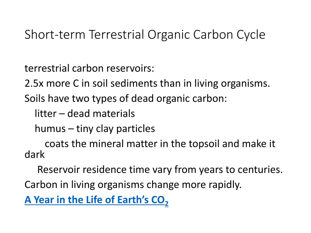 short term terrestrial organic carbon cycle