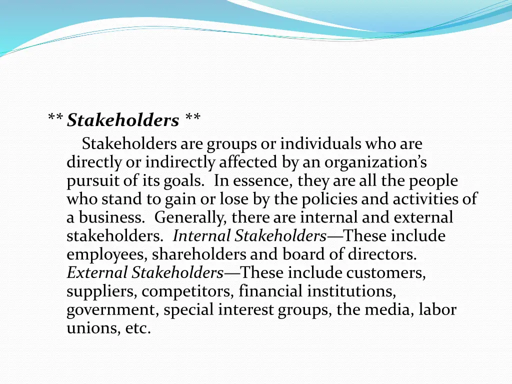 stakeholders stakeholders are groups