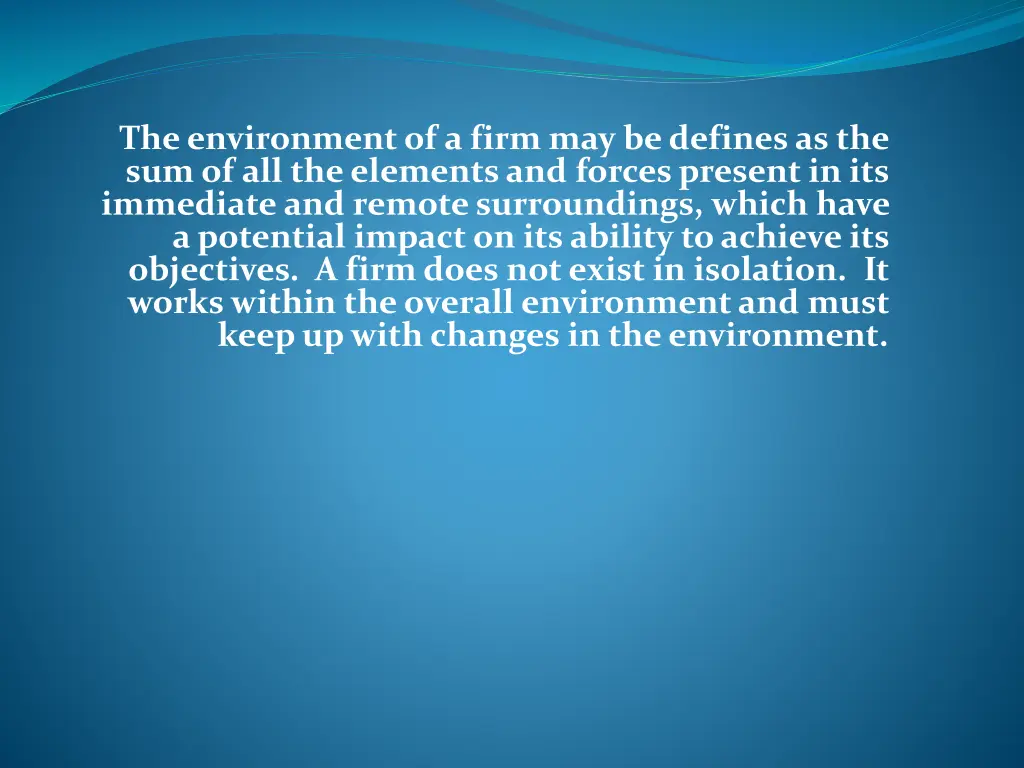 the environment of a firm may be defines