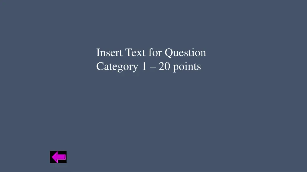 insert text for question category 1 20 points